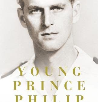 Young Prince Philip: His Turbulent Early Life For Cheap