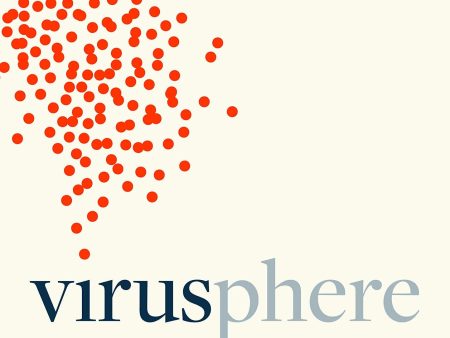 Virusphere: From Common Colds To Ebola Epidemics - Why We Need The Viruses That Plague Us Supply