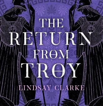 The Return From Troy (The Troy Quartet, Book 4) Online now