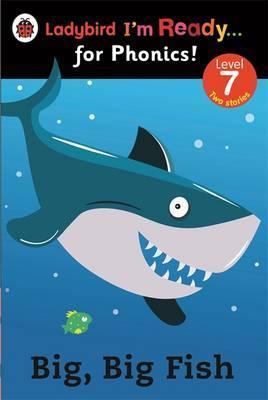 Big, Big Fish: Ladybird I m Ready For Phonics Level 7 Hot on Sale