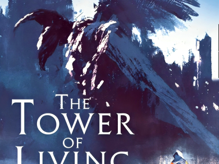 The Tower Of Living And Dying (Empires Of Dust, Book 2) Online now