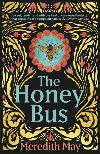 The Honey Bus: A Memoir Of Loss, Courage And A Girl Saved By Bees on Sale