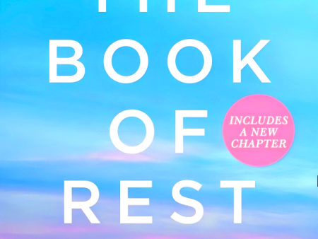 The Book Of Rest: How To Find Calm In A Chaotic World For Cheap