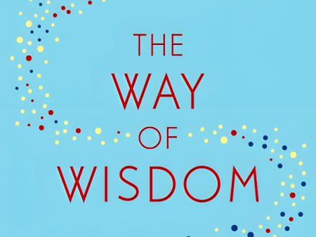 The Way Of Wisdom Supply