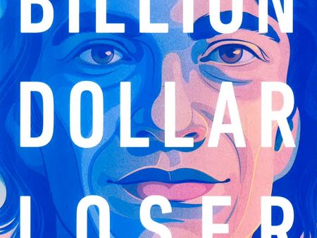 Billion Dollar Loser: The Epic Rise And Spectacular Fall Of Adam Neumann And Wework For Cheap