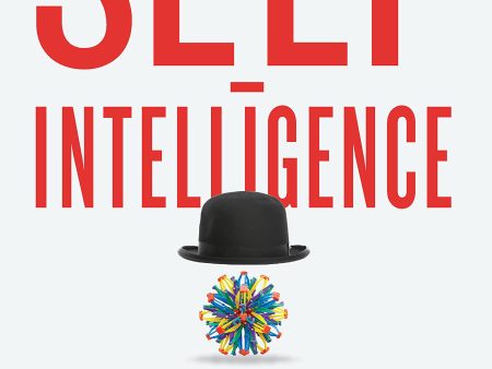 Self-Intelligence: The New Science-Based Approach For Reaching Your True Potential Discount